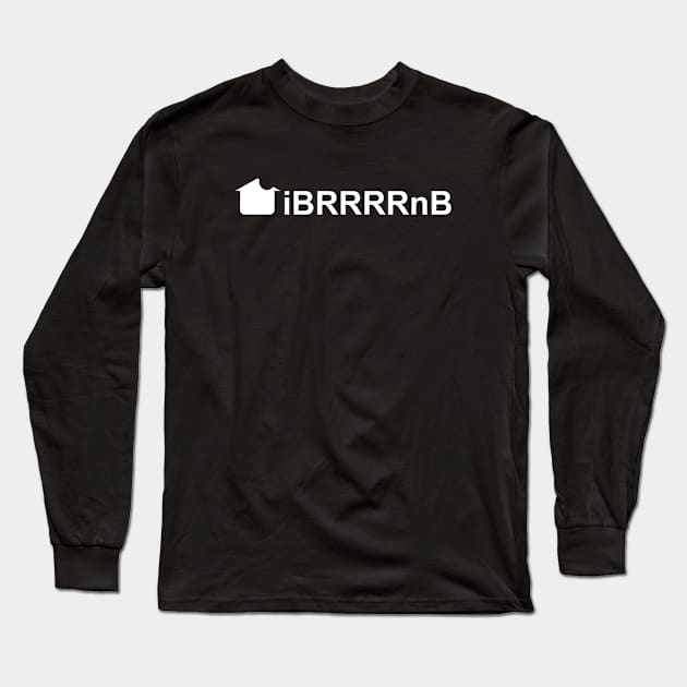 iBRRRRnB Long Sleeve T-Shirt by Five Pillars Nation